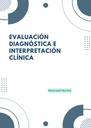 EVALUACIÓN DIAGNÓSTICA E INTERPRETACIÓN CLÍNICA