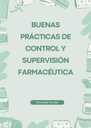 BUENAS PRÁCTICAS DE CONTROL Y SUPERVISIÓN FARMACÉUTICA
