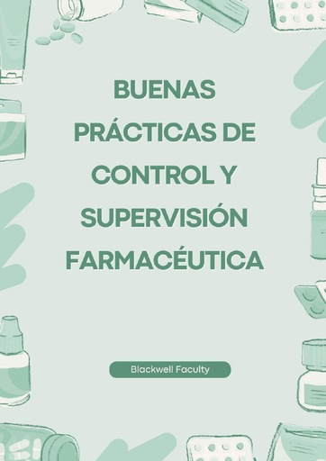 BUENAS PRÁCTICAS DE CONTROL Y SUPERVISIÓN FARMACÉUTICA