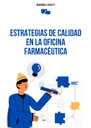 ESTRATEGIAS DE CALIDAD EN LA OFICINA FARMACÉUTICA