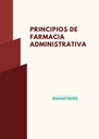 PRINCIPIOS DE FARMACIA ADMINISTRATIVA
