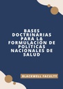 BASES DOCTRINARIAS PARA LA FORMULACIÓN DE POLÍTICAS NACIONALES DE SALUD