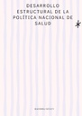 DESARROLLO ESTRUCTURAL DE LA POLÍTICA NACIONAL DE SALUD