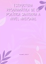 ESTRUCTURA PROGRAMÁTICA DE LA POLÍTICA SANITARIA A NIVEL NACIONAL