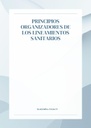 PRINCIPIOS ORGANIZADORES DE LOS LINEAMIENTOS SANITARIOS