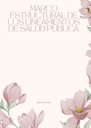 MARCO ESTRUCTURAL DE LOS LINEAMIENTOS DE SALUD PÚBLICA