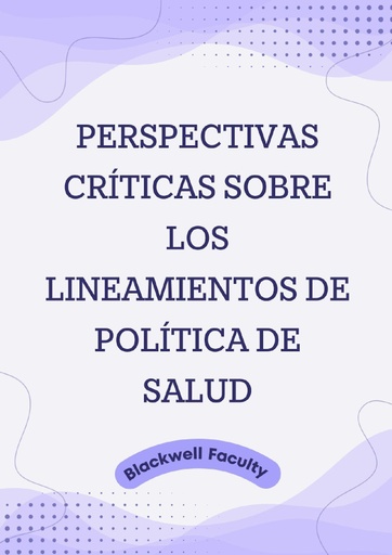 PERSPECTIVAS CRÍTICAS SOBRE LOS LINEAMIENTOS DE POLÍTICA DE SALUD