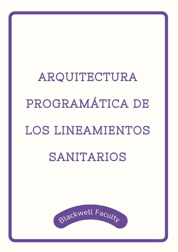 ARQUITECTURA PROGRAMÁTICA DE LOS LINEAMIENTOS SANITARIOS