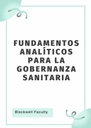 FUNDAMENTOS ANALÍTICOS PARA LA GOBERNANZA SANITARIA