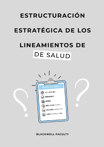 ESTRUCTURACIÓN ESTRATÉGICA DE LOS LINEAMIENTOS DE SALUD