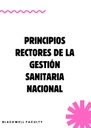 PRINCIPIOS RECTORES DE LA GESTIÓN SANITARIA NACIONAL