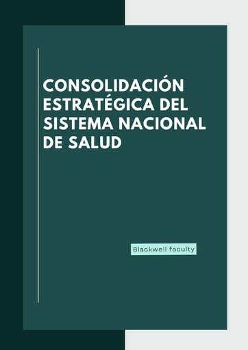 CONSOLIDACIÓN ESTRATÉGICA DEL SISTEMA NACIONAL DE SALUD