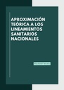 APROXIMACIÓN TEÓRICA A LOS LINEAMIENTOS SANITARIOS NACIONALES
