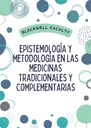 EPISTEMOLOGÍA Y METODOLOGÍA EN LAS MEDICINAS TRADICIONALES Y COMPLEMENTARIAS
