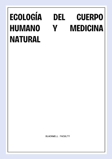 ECOLOGÍA DEL CUERPO HUMANO Y MEDICINA NATURAL