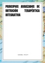 PRINCIPIOS AVANZADOS DE NUTRICIÓN TERAPÉUTICA INTEGRATIVA