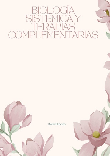 BIOLOGÍA SISTÉMICA Y TERAPIAS COMPLEMENTARIAS