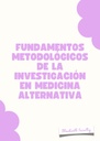 FUNDAMENTOS METODOLÓGICOS DE LA INVESTIGACIÓN EN MEDICINA ALTERNATIVA