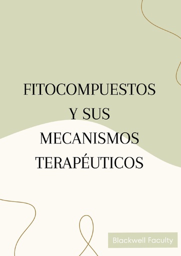 FITOCOMPUESTOS Y SUS MECANISMOS TERAPÉUTICOS