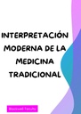 INTERPRETACIÓN MODERNA DE LA MEDICINA TRADICIONAL
