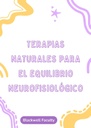 TERAPIAS NATURALES PARA EL EQUILIBRIO NEUROFISIOLÓGICO