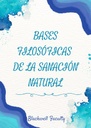 BASES FILOSÓFICAS DE LA SANACIÓN NATURAL