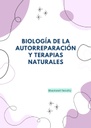 BIOLOGÍA DE LA AUTORREPARACIÓN Y TERAPIAS NATURALES