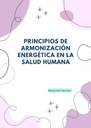 PRINCIPIOS DE ARMONIZACIÓN ENERGÉTICA EN LA SALUD HUMANA