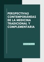 PERSPECTIVAS CONTEMPORÁNEAS DE LA MEDICINA TRADICIONAL Y COMPLEMENTARIA
