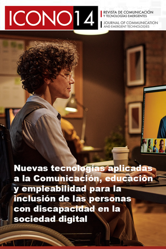 ICONO 14: Vol. 21 Núm. 2: Nuevas tecnologías aplicadas a la Comunicación, educación y empleabilidad para la inclusión de las personas con discapacidad en la sociedad digital