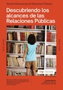 Revista Internacional de Relaciones Públicas Vol. 14 Núm. 27: Descubriendo los alcances de las Relaciones Públicas