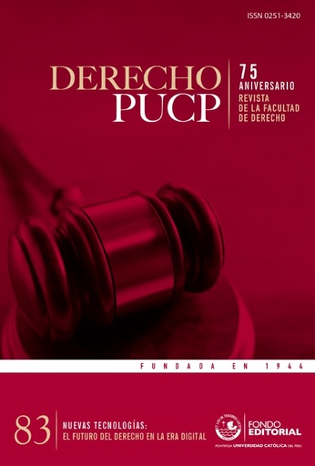 Derecho PUCP Núm. 83: Nuevas tecnologías: El futuro del Derecho en la era digital