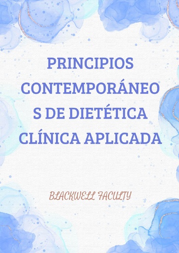 PRINCIPIOS CONTEMPORÁNEOS DE DIETÉTICA CLÍNICA APLICADA