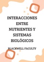 INTERACCIONES ENTRE NUTRIENTES Y SISTEMAS BIOLÓGICOS