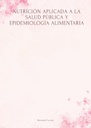 NUTRICIÓN APLICADA A LA SALUD PÚBLICA Y EPIDEMIOLOGÍA ALIMENTARIA