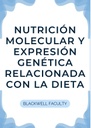 NUTRICIÓN MOLECULAR Y EXPRESIÓN GENÉTICA RELACIONADA CON LA DIETA