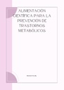 ALIMENTACIÓN CIENTÍFICA PARA LA PREVENCIÓN DE TRASTORNOS METABÓLICOS