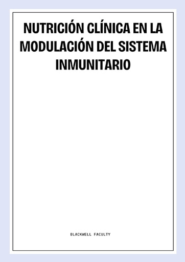 NUTRICIÓN CLÍNICA EN LA MODULACIÓN DEL SISTEMA INMUNITARIO
