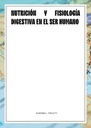 NUTRICIÓN Y FISIOLOGÍA DIGESTIVA EN EL SER HUMANO