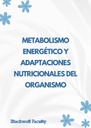 METABOLISMO ENERGÉTICO Y ADAPTACIONES NUTRICIONALES DEL ORGANISMO