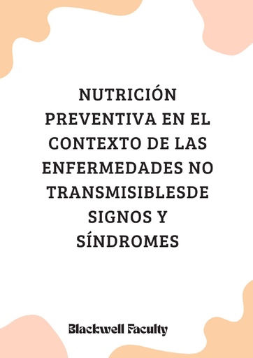 NUTRICIÓN PREVENTIVA EN EL CONTEXTO DE LAS ENFERMEDADES NO TRANSMISIBLES