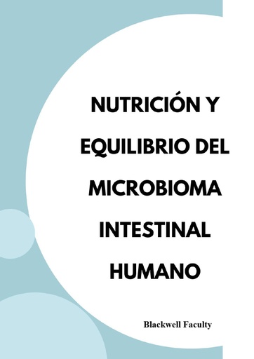 NUTRICIÓN Y EQUILIBRIO DEL MICROBIOMA INTESTINAL HUMANO