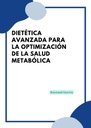 DIETÉTICA AVANZADA PARA LA OPTIMIZACIÓN DE LA SALUD METABÓLICA