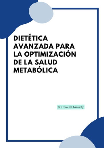 DIETÉTICA AVANZADA PARA LA OPTIMIZACIÓN DE LA SALUD METABÓLICA