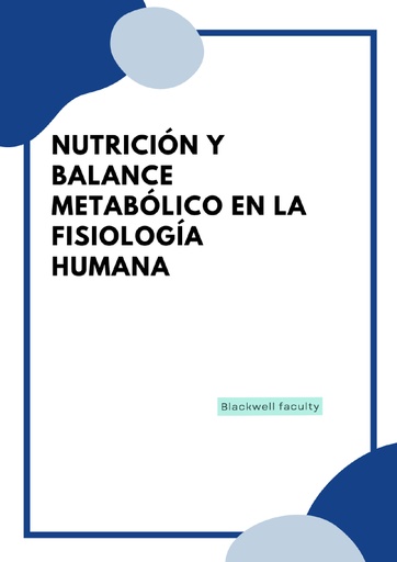 NUTRICIÓN Y BALANCE METABÓLICO EN LA FISIOLOGÍA HUMANA