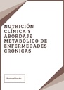 NUTRICIÓN CLÍNICA Y ABORDAJE METABÓLICO DE ENFERMEDADES CRÓNICAS