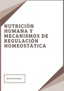NUTRICIÓN HUMANA Y MECANISMOS DE REGULACIÓN HOMEOSTÁTICA