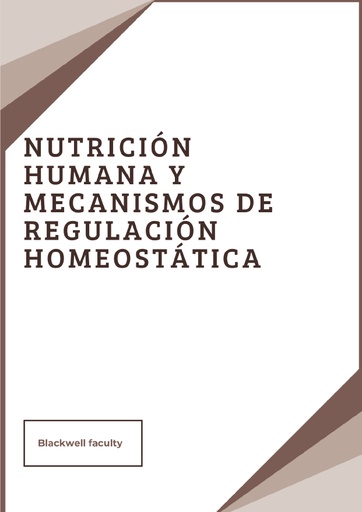 NUTRICIÓN HUMANA Y MECANISMOS DE REGULACIÓN HOMEOSTÁTICA