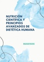 NUTRICIÓN CIENTÍFICA Y PRINCIPIOS AVANZADOS DE DIETÉTICA HUMANA