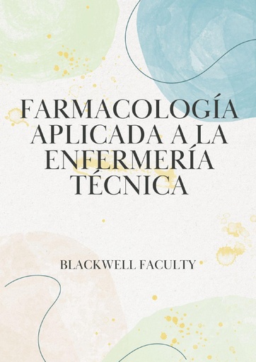 FARMACOLOGÍA APLICADA A LA ENFERMERÍA TÉCNICA